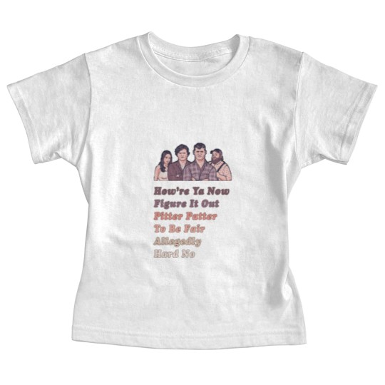 Discover How're Ya Now, Figure It Out, Pitter Patter, To Be Fair, Allegedly, Hard No - Letterkenny Parody - Letterkenny Quote - Baby Tees