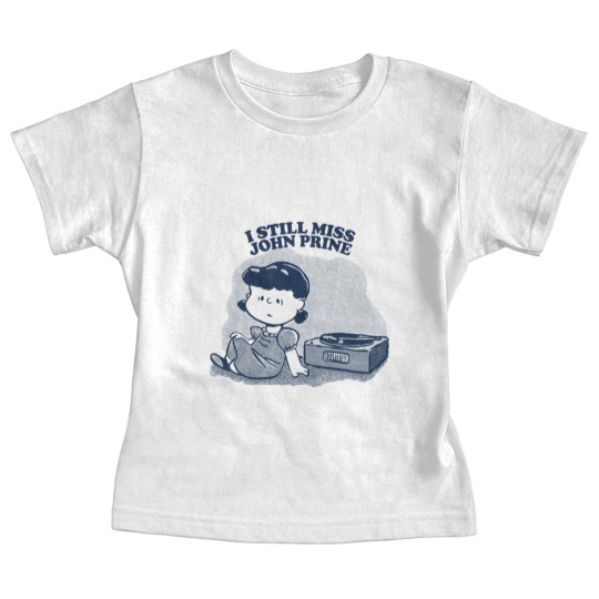 Discover I Still Miss John Prine ••••• Vinyl Collector Fan Design - John Prine - Baby Tees
