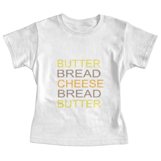 Discover Butter Bread Cheese Baby Tees