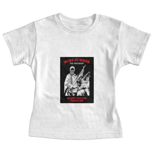 Discover Burt Gummer For President - Gummer For President - Baby Tees