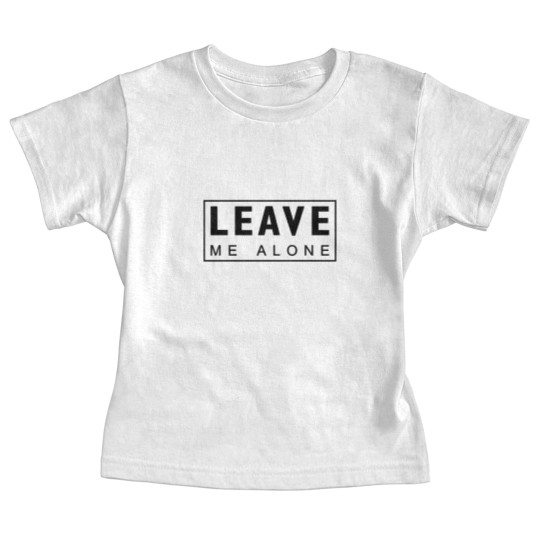 Discover Leave me alone Baby Tees