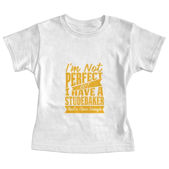 Discover PERFECT WITH STUDEBAKER Y Baby Tees