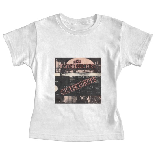 Discover Psychedelic Furs — Sister Europe - Psychedelic Furs - Baby Tees