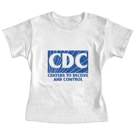 Discover CDC Centers To Deceive And Control Baby Tees