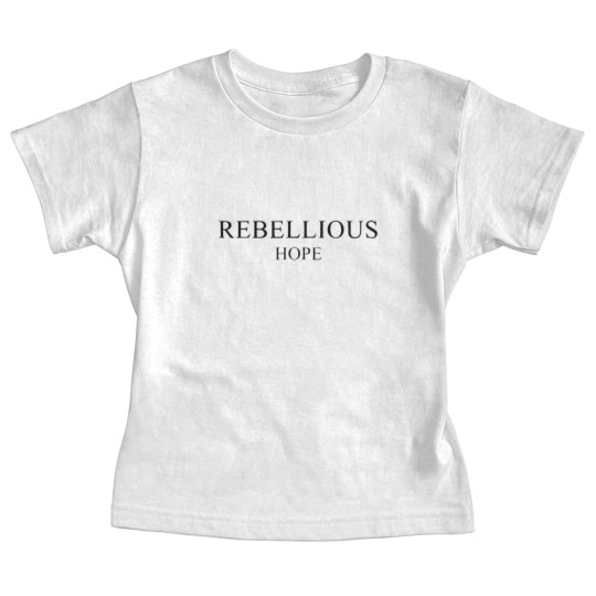 Discover Rebellious Hope Baby Tees