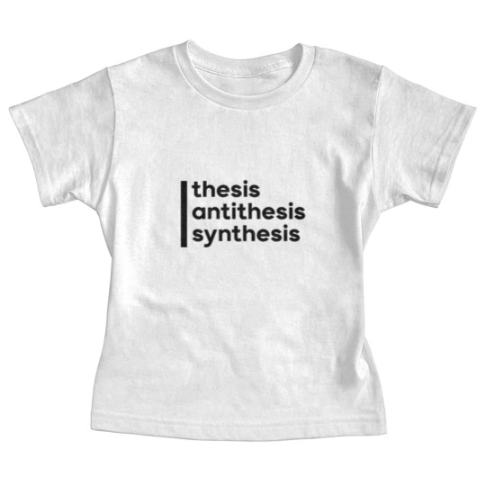 Discover [Hegel]Thesis, Antithesis, Synthesis Baby Tees
