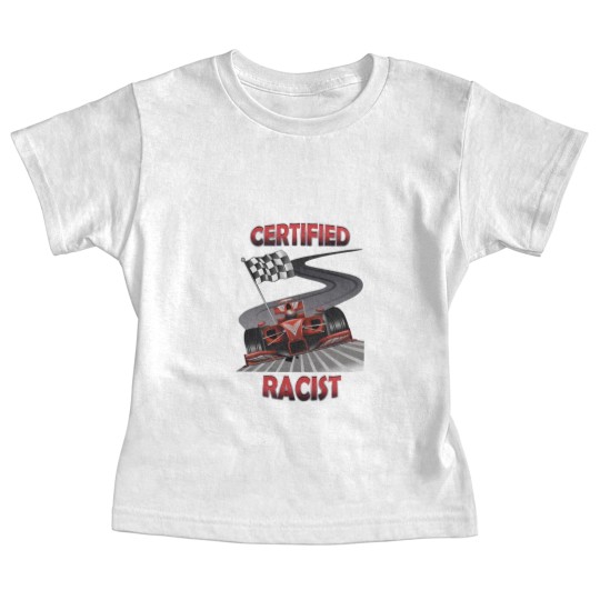Discover Certified Racist Baby Tees,