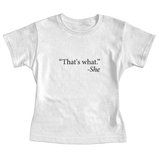 Discover That s What She Said Quote Apparel Baby Tees