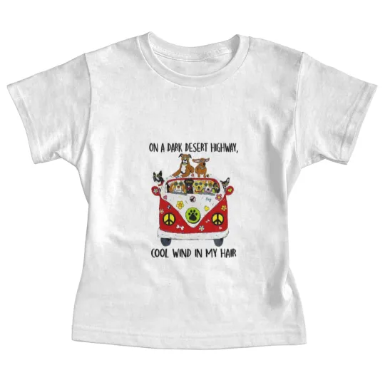 Discover On A Dark Desert Highway Dog Feel Cool Wind Baby Tees