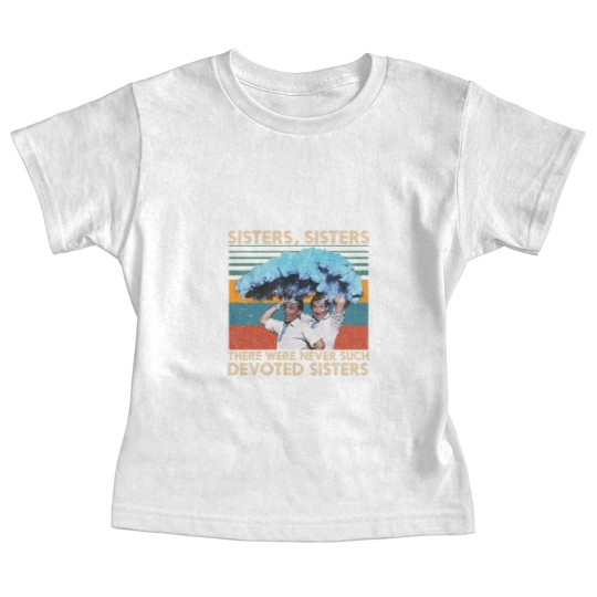 Discover Retro Sisters Sisters White Christmas 1954 Baby Tees There Were Never Such Devoted Sisters Baby Tees