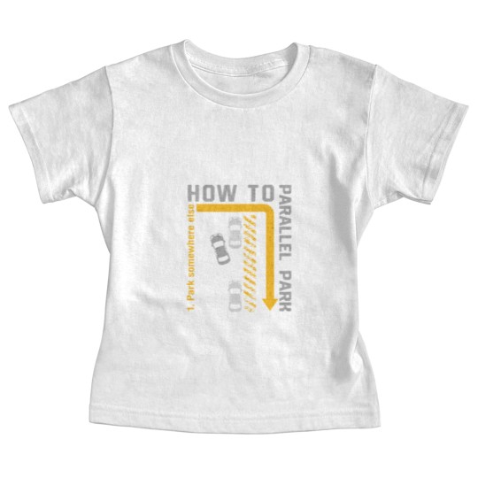 Discover New Drivers License Gift How To Parallel Park Baby Tees
