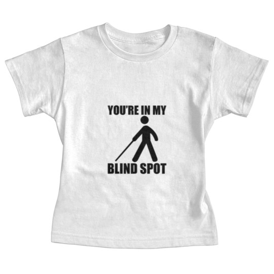 Discover You're In My Blind Spot Baby Tees