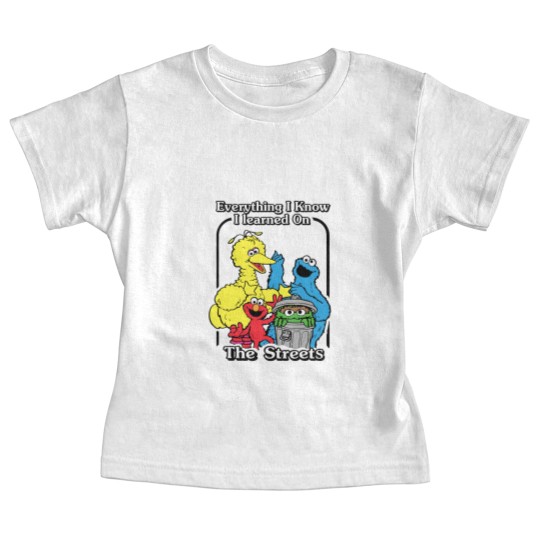 Discover everything i know i learned on the streets funny men women t Baby Tees