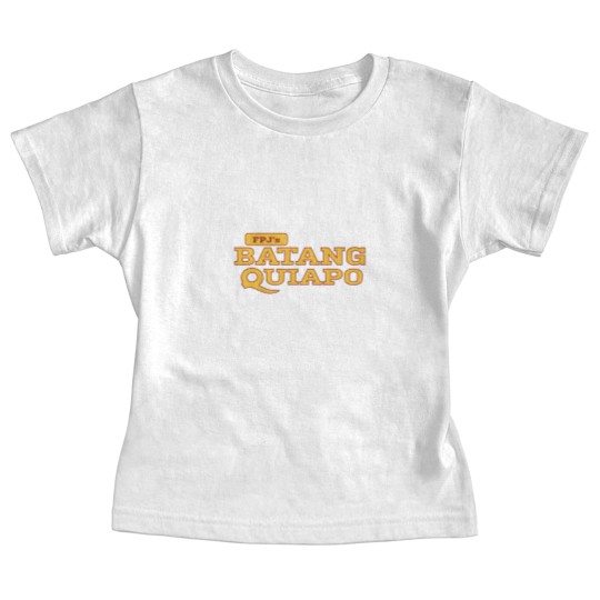 Discover Batang Quiapo Baby Tees