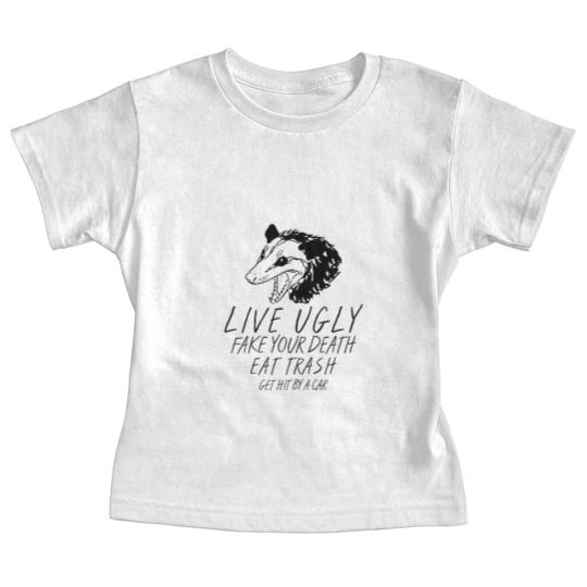 Discover Live Ugly  Your Death Eat Trash Get Hit By A Car Opossum Baby Tees