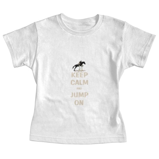 Discover Keep Calm and Jump On Horse Baby Tees