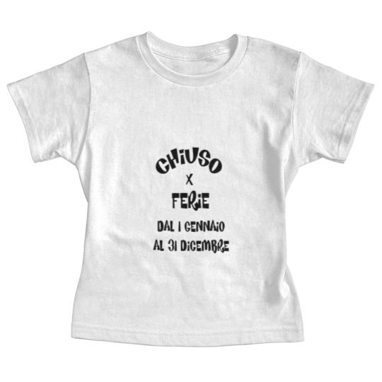 Discover Chiuso X Ferie Dal 1 Gennaio Al 31 Dicembre Baby Tees