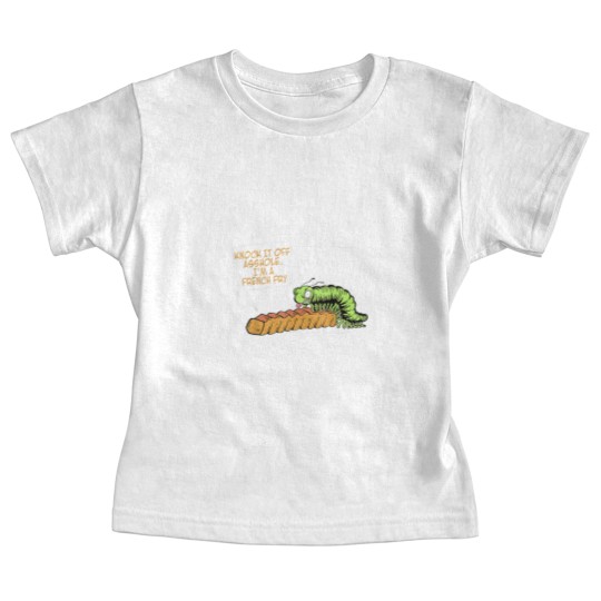 Discover Knock It Off Asshole Im A French Fry Funny Baby Tees