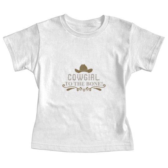 Discover Cowgirl - Cowgirl to the bone! Baby Tees
