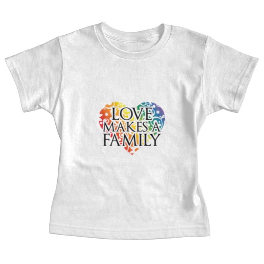 Discover LOVE Makes A Family Baby Tees