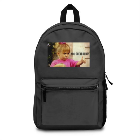 Discover YOU GOT IT DUDE Backpacks