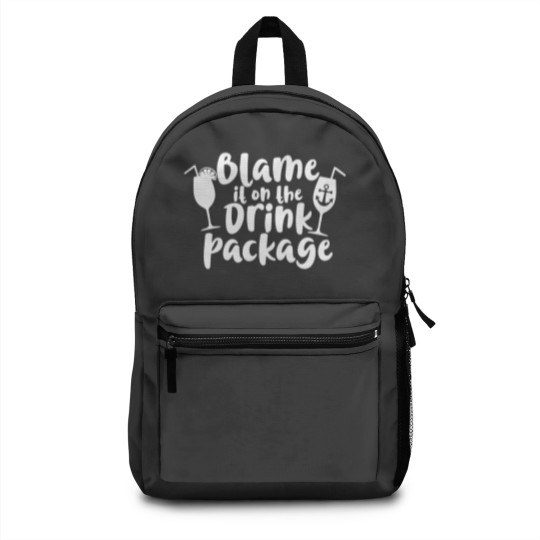 Discover blame it on the drink package t Backpacks
