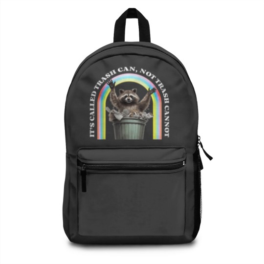 Discover It's Called Trash Can, Not Trash Cannot Backpacks