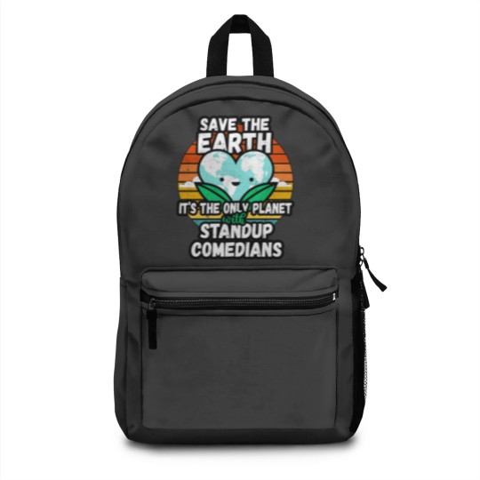 Discover STANDUP COMEDIAN  EARTH DAY GIFT - SAVE THE EARTH IT_S THE ONLY PLANET WITH STANDUP COMEDIANS Classi Backpacks