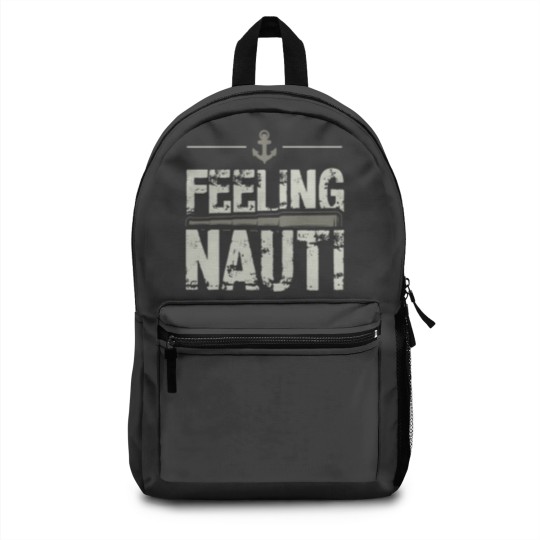 Discover Feeling Nauti Sailing Naughty Funny Pun Anchor Backpacks
