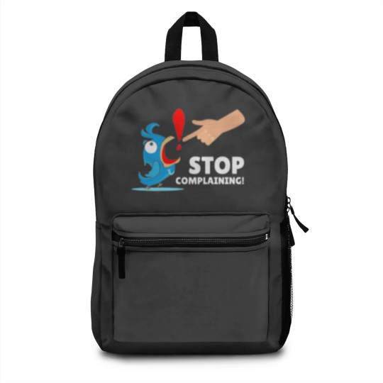 Discover Funny Design Humor Stop Complaining Backpacks