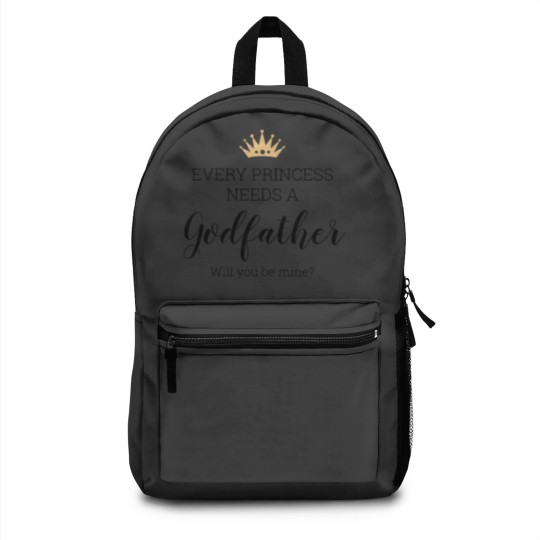 Discover Every Princess Needs A Godfather Proposal Backpacks