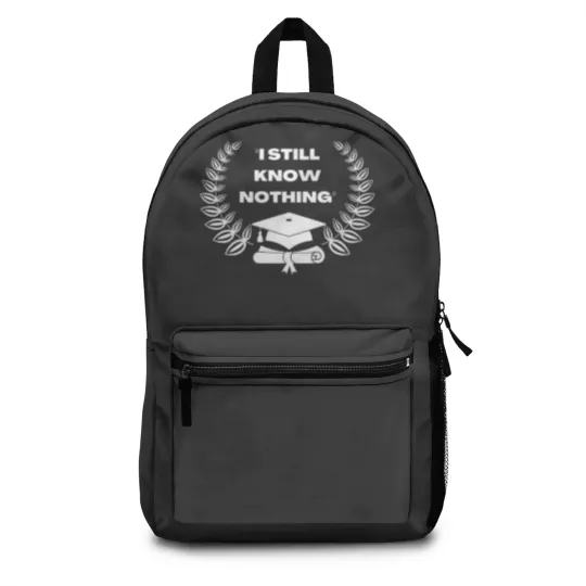 Discover Graduation 2022, I Still Know Nothing Backpacks