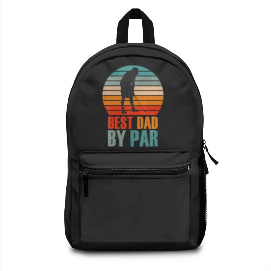 Discover Best Dad By Par For Golf Daddy Loves Golfing Desig Backpacks