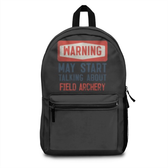 Discover Warning May Start Talking About Field Archery Backpacks