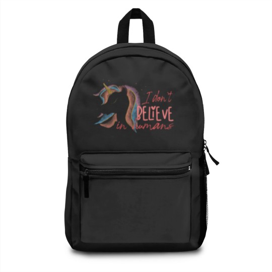 Discover I Don`t Believe In Humans | Funny Unicorn Sarcasm Backpacks