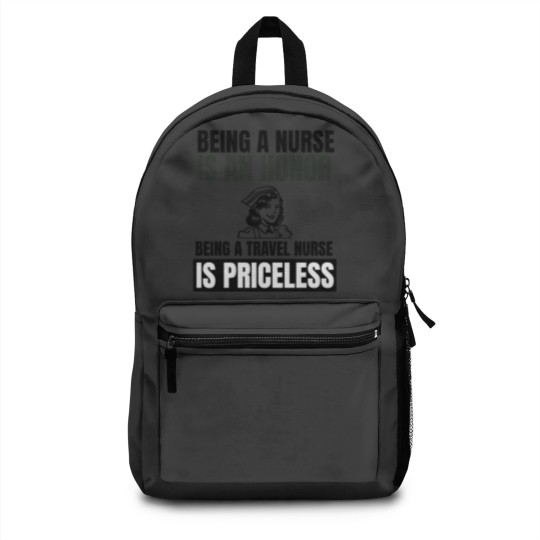 Discover Being a nurse is an honor being a travel nurse is Backpacks