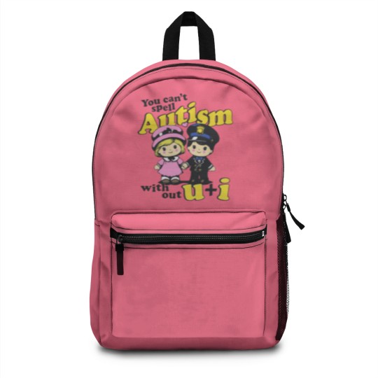 Discover You Can't Spell Autism Without U + I. Backpacks
