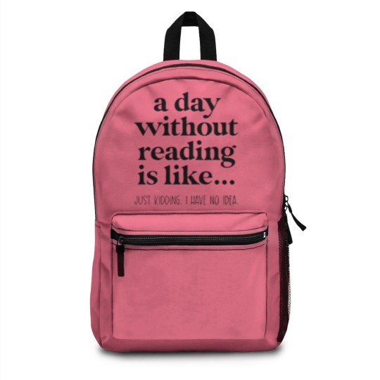 Discover A Day Without Reading Backpacks, Funny Book Lover Gift, Teacher Reading Backpacks