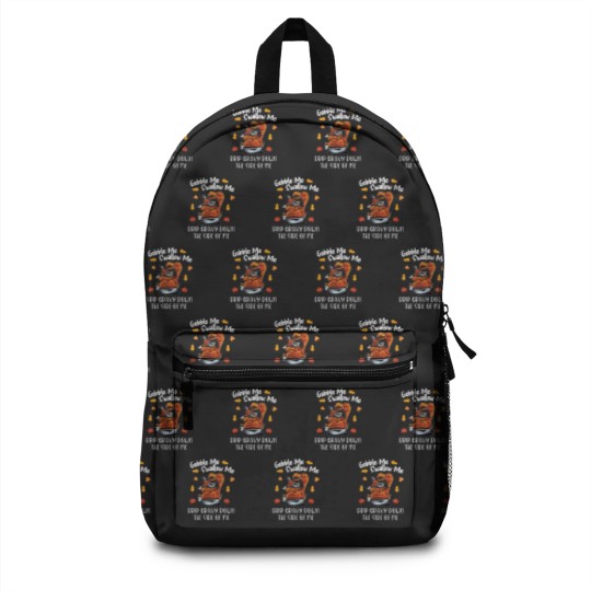 Discover Gobble Me Swallow Me Backpacks Funny Turkey Thanksgiving 2021 Backpacks