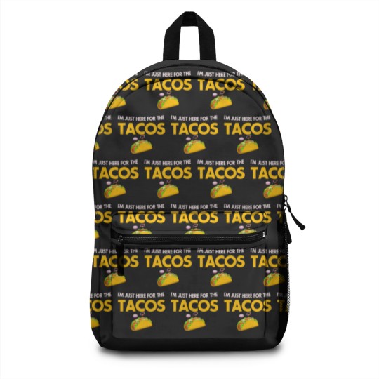 Discover I m Just Here For The Tacos Lovers Backpacks