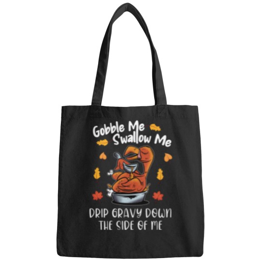 Discover Gobble Me Swallow Me Bags Funny Turkey Thanksgiving 2021 Bags