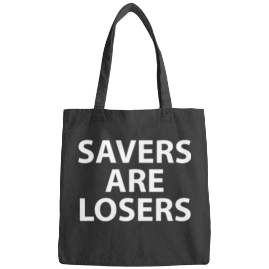 Discover Savers Are Losers Bags