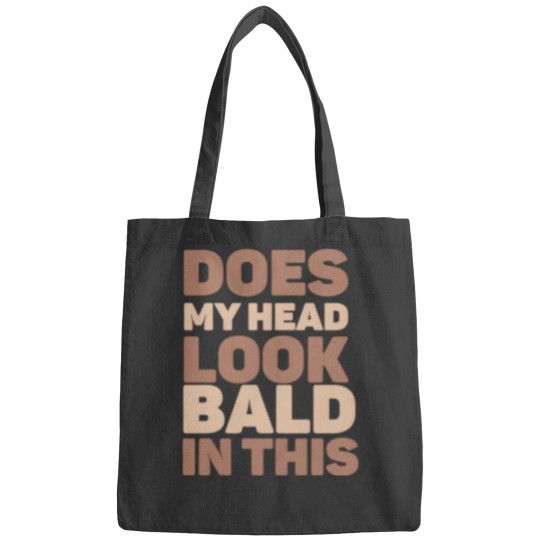Discover Does my head look Bald in this(2) Bags
