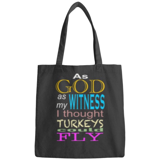 Discover As God as my witness Bags