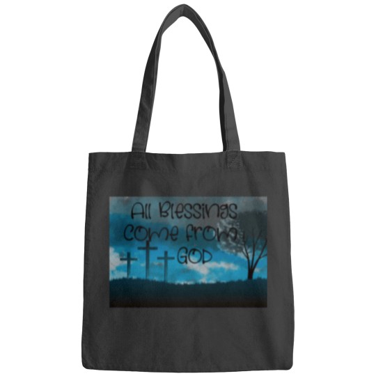 Discover ALL BLESSINGS COME FROM GOD Bags