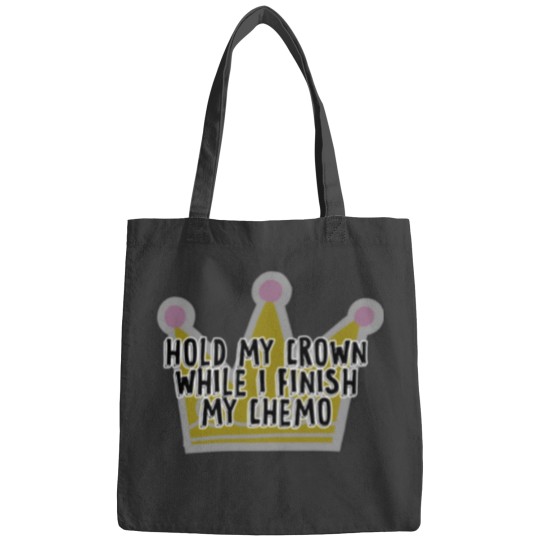 Discover Vintage Hold My Crown While I Finish My Chemo Bags