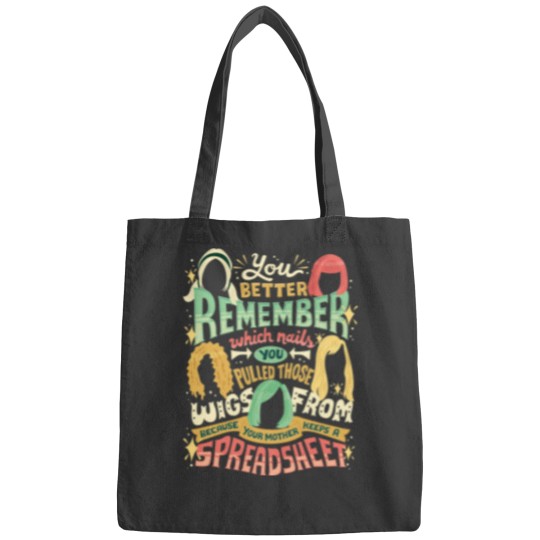 Discover Your mother keeps a spreadsheet Bags