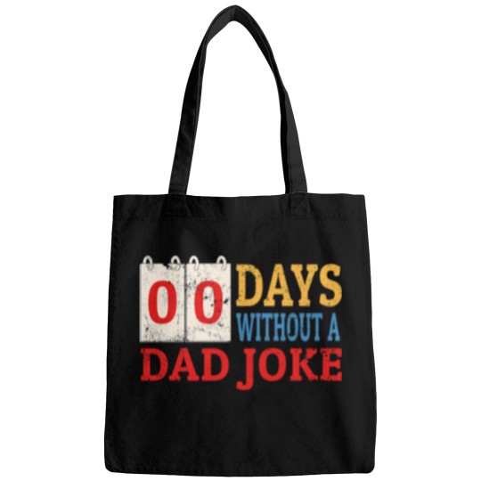 Discover Zero Days Without A Dad Joke Funny Dad Humor Fathers Day Bags