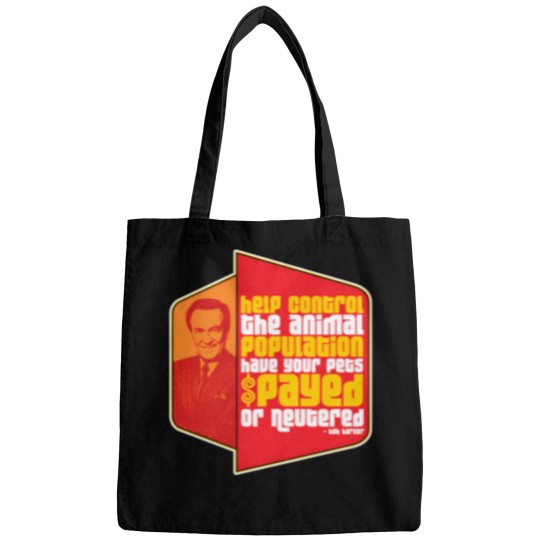 Discover Have Your Pets Spayed Or Neutered Bob Barker Quote Bags