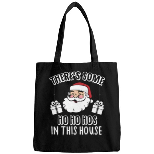 Discover ThereS Some Ho Ho Hos In This House 1 Bags